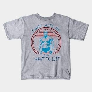 COME WITH ME GYM T-SHIRT Kids T-Shirt